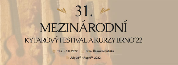 31. MEZINÁRODNÍ KYTAROVÝ FESTIVAL A KURZY BRNO 2022